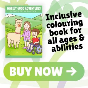 Wheely Good Adventures colouring book with text that reads Inclusive Colouring Book For All Ages and Abilities, buy now