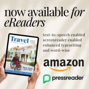 Travel Without Limits promotional image with text that reads "Now available for eReaders. Text-to-speech enabled, screenreader enabled, enhanced typesetting and word-wise." Amazon logo, PressReader logo, and hands holding an iPad showing the cover of Travel Without Limits magazine on the screen